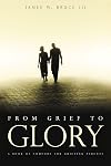 From Grief To Glory