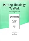Putting Theology to Work: Theological Symposium on Unemployment and the Future of Work