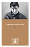 A Long Hard Look at Psycho (BFI Film Classics)