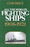 Conway's All the World's Fighting Ships: 1906-1921