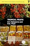 Tropical Fruits (Crop Production Science in Horticulture , No 7)