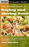 "Which?" Guide to Buying and Storing Food ("Which?" Consumer Guides)
