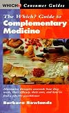 "Which?" Guide to Complementary Medicine