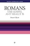The Gospel as It Really Is: Romans Simply Explained (Welwyn Commentary)