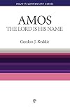 The Lord Is His Name: Studies in the Prophecy of Amos (Welwyn Commentary)