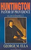 William Huntington: Pastor of Providence