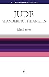 Slandering the Angels: Jude (Welwyn Commentary Series) (Welwyn Commentaries)