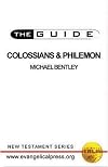 The Guide to Colossians and Philemon (Weblink Guides)