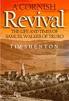 A Cornish Revival: The Life and Times of Samuel Walker of Truro