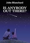 Is Anybody Out There? (Popular Christian Apologetics Collection)