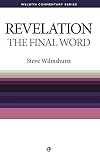 The Final Word: Revelation Simply Explained (Welwyn Commentaries)