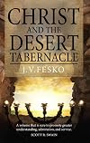 Christ and the Desert Tabernacle
