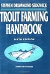 Trout Farming Handbook (Fishing News Books)