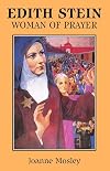 Edith Stein - Woman Of Prayer