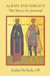 ALBAN AND SERGIUS : the story of a journal