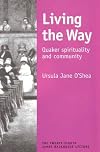 Living the Way: Quaker Spirituality and Community