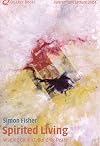 Spirited living : waging conflict, building peace