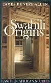 Swahili Origins: Swahili Culture and the Shungwaya Phenomenon