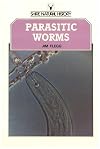 Parasitic Worms (Shire natural history)