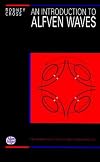 An Introduction to Alfven Waves, (Series on Plasma Physics)