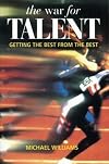 The War for Talent: Getting the Best from the Best