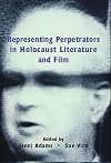 Representing Perpetrators in Holocaust Literature and Film