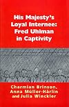 His Majesty's loyal internee : Fred Uhlman in captivity