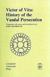 Victor of Vita: History of the Vandal Persecution