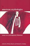 American mythologies : essays on contemporary literature