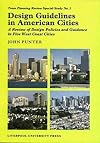 Design Guidelines in American Cities: A Review of Design Policies and Guidance in Five West-Coast Cities (Liverpool University Press - TPR [Town Planning Review] Special Studies)