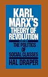 Karl Marx's Theory of Revolution, Vol. 2: The Politics of Social Classes