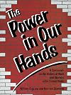 The Power in Our Hands : a Curriculum on the History of Work and Workers in the United States