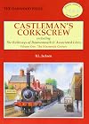 Castleman's Corkscrew: Nineteenth Century Volume 1: Including the Railways of Bournemouth and Associated Lines (Oakwood Library of Railway History) (v. 1)