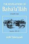 The Revelation of Baha'u'llah Vol.1