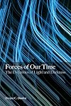 Forces of Our Time: The Dynamics of Light and Darkness