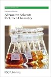 Alternative solvents for green chemistry