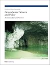 Groundwater science and policy an international overview