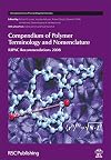 Compendium of polymer terminology and nomenclature IUPAC recommendations, 2008