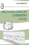 Archaeological Chemistry (RSC Paperbacks)