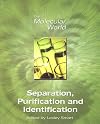 Separation, Purification and Identification