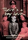 There's A Boy Here : Autobiography of John Gowans - General of The Salvation Army