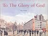 To the Glory of God