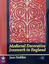 Medieval Decorative Ironwork in England (Research Reports, 59)