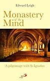 Monastery of the Mind: A Pilgrimage with St Ignatius