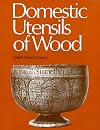 Domestic Utensils of Wood