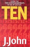 Ten: Living the Ten Commandments in the 21st Century