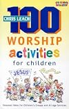 100 Worship Activities for Children