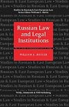 Russian Law and Legal Institutions (Studies in Russian & East European Law Series)