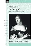 Madame de S&eacute;vign&eacute; : a seventeenth-century life