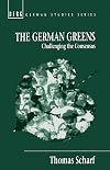 The German Greens: Challenging the Consensus (German Studies Series)